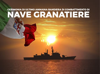 Marina Militare: ultimo ammaina bandiera della nave Granatiere
